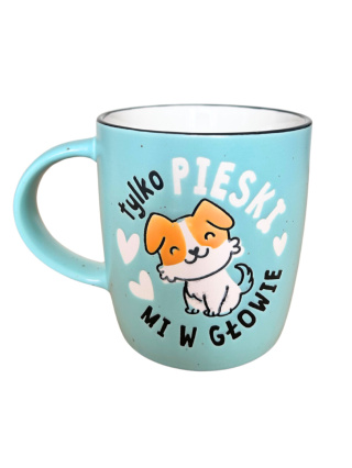 Kubek z psem "Tylko pieski mi w głowie"
