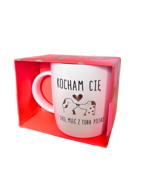 Kubek w psy "Kocham Cię i chcę mieć z Tobą pieski" Kubek w psy "Kocham Cię i chcę mieć z Tobą pieski"