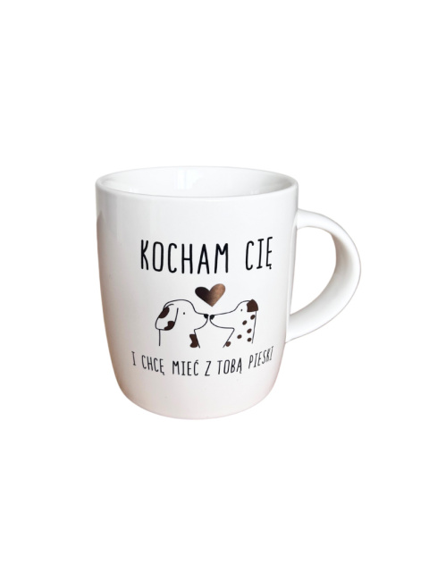 Kubek w psy "Kocham Cię i chcę mieć z Tobą pieski" Kubek w psy "Kocham Cię i chcę mieć z Tobą pieski"